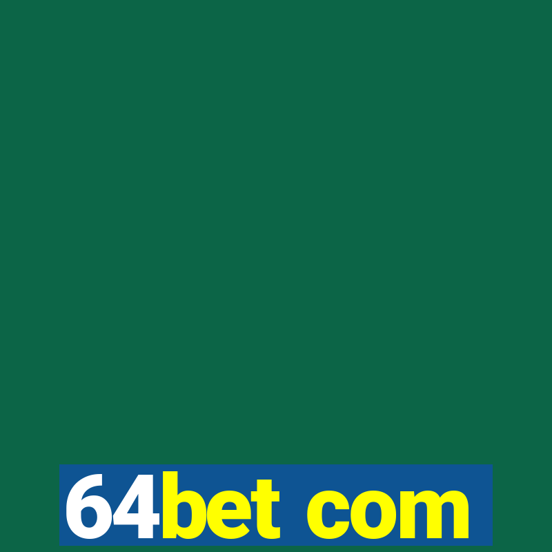 64bet com